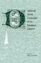 Kooper, Erik (ed.) e.a. - Medieval Dutch Literature in it's European context